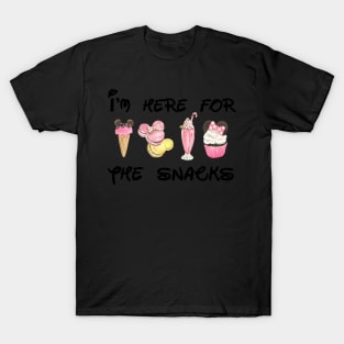 I'm Here For The Snacks T-Shirt